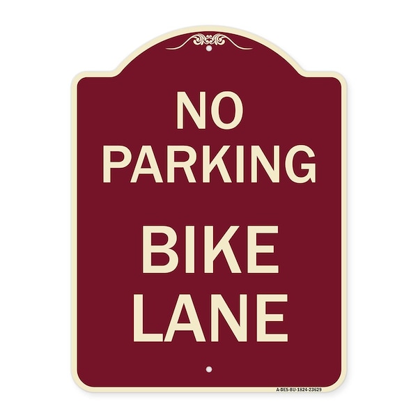 Designer Series No Parking Bike Lane, Burgundy Heavy-Gauge Aluminum Sign, 24" x 18", BU-1824-23629